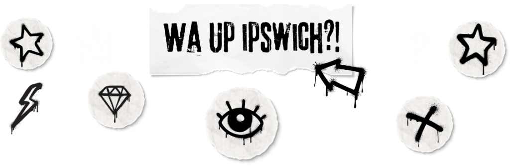 Wa up Ipswich?!