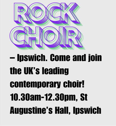Rock Choir - Ipswich. Come and join the UK's leading contemporary choir! 10:30am - 12:30pm, St Augustine's Hall, Ipswich.