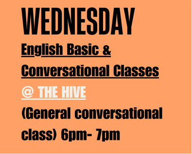 Wednesday English basic and conversational classes at The Hive (General conversational class) 6pm - 7pm